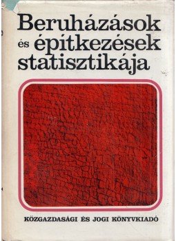 Révfalvy Miklós, Tar József - Beruházások és építkezések statisztikája, Budapest 1973 antikvár könyv