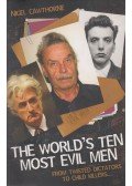 Nigel Cawthorne - The World's Ten Most Evil Men