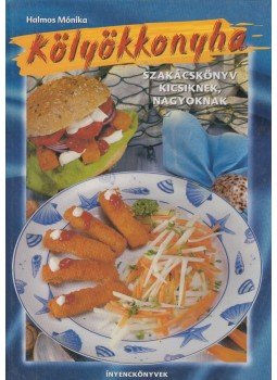 Halmos Mónika - Kölyökkonyha Halmos Mónika - Kölyökkonyha, Kistarcsa 1999 antikvár könyv