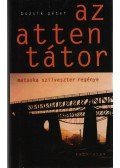 Bozsik Péter - Az attentátor