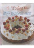 France, Christine - 1 Teig = 50 Kuchen