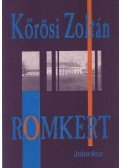 Kőrösi Zoltán - Romkert