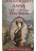 Arnold Bennett - Anna of the Five Towns