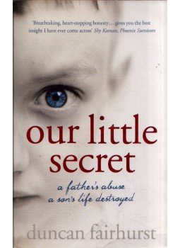 Duncan Fairhurst - Our Little Secret Duncan Fairhurst - Our Little Secret, London 2007 antikvár könyv