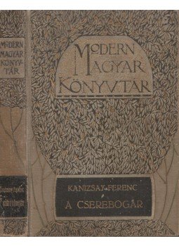 Kanizsay Ferenc - A cserebogár Kanizsay Ferenc - A cserebogár, Budapest 0 antikvár könyv