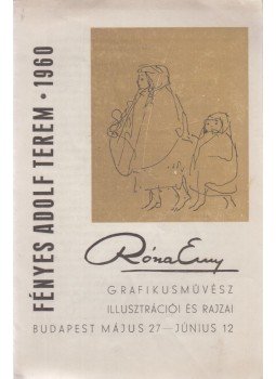 D. Fehér Zsuzsa - Róna Emy grafikusművész illusztrációi és rajzai D. Fehér Zsuzsa - Róna Emy grafikusművész illusztrációi és rajzai, Budapest 1960 antikvár könyv