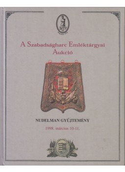  - A Szabadságharc Emléktárgyai Aukció- Nudelman gyűjtemény, Budapest 1998 antikvár könyv