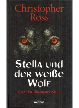 Christopher Ross - Stella und der weisse Wolf Christopher Ross - Stella und der weisse Wolf, Augsburg 2006 antikvár könyv