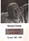 Baranyi Ferenc - Könyörgés apátiáért (dedikált)
