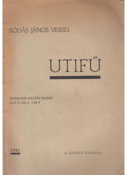 Bódás János - Utifű Bódás János - Utifű, Budapest 1941 antikvár könyv