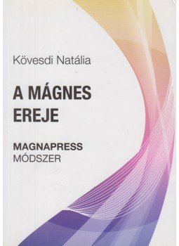 Kövesdi Natália - A mágnes ereje Kövesdi Natália - A mágnes ereje, 2014 antikvár könyv
