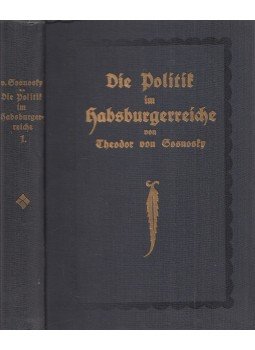 Theodor von Sosnosky - Die Politik im Habsburgerreiche I., Berlin 1912 antikvár könyv