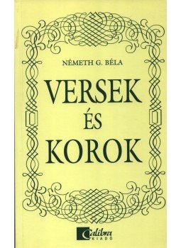 Németh G. Béla - Versek és korok Németh G. Béla - Versek és korok, Budapest 0 antikvár könyv