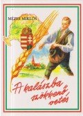 Mézes Miklós - A kalászba szökkenő vetés (dedikált)