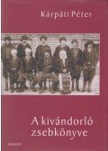 Kárpáti Péter - A kivándorló zsebkönyve