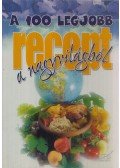 Toró Elza - A 100 legjobb recept a nagyvilágból