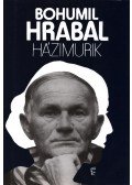 Bohumil Hrabal - Házimurik