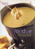 Lorraine Turner - Fondue: Simple and Delicious Easy-To-Make Recipes
