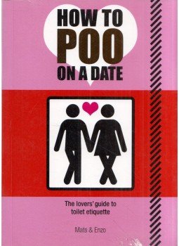  - How to Poo on a Date: The lover's guide to toilet etiquette, London 2014 antikvár könyv