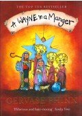 Gervase Phinn - A Wayne in a Manger