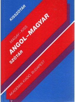 Kiss László, Magay Tamás - Angol-magyar szótár Kiss László, Magay Tamás - Angol-magyar szótár, Budapest 2001 antikvár könyv