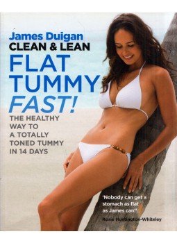 James Duigan - Clean & Lean Flat Tummy Fast!: The healthy way to a totally toned tummy in 14 days, London 2011 antikvár könyv