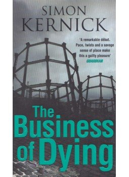 Kernick, Simon - The Business of Dying Kernick, Simon - The Business of Dying, London 2003 antikvár könyv