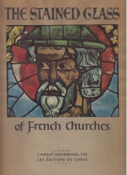 Louis Grodecki - The Stained Glass of French Churches, Paris 1948 antikvár könyv