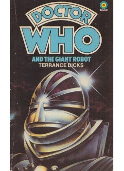 DICK, TERRANCE - Doctor Who and the Giant Robot, London 1980 antikvár könyv
