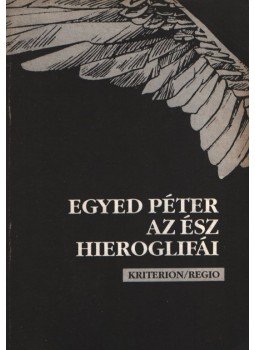 Egyed Péter - Az ész hieroglifái Egyed Péter - Az ész hieroglifái, Bukarest 1993 antikvár könyv