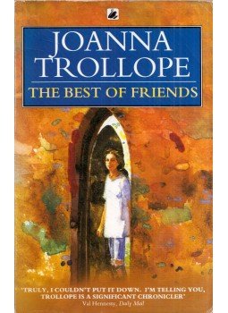 Joanna Trollope - The Best of Friends Joanna Trollope - The Best of Friends, London 1998 antikvár könyv