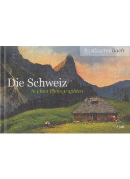 Haefeli, Alfred - Die Schweiz in alten Photographien, Lenzburg 2010 antikvár könyv