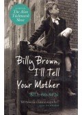 Bill Brown - Billy Brown, I'll Tell Your Mother