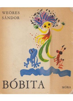 Weöres Sándor - Bóbita Weöres Sándor - Bóbita, Budapest 1968 antikvár könyv