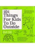 Dawn Isaac - 101 Things For Kids To Do Outside