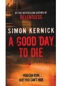 Simon Kernick - A good day to die