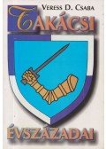 Veress D. Csaba - Takácsi évszázadai