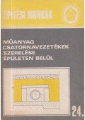 Faludi Lórántné - Műanyag csatornavezetékek szerelése épületen belül 24.