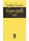 Szilháti Sándor - Vigasztaló szó