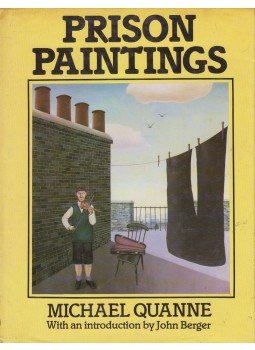 John Berger - Michael Quanne: Prison paintings John Berger - Michael Quanne: Prison paintings, London 1985 antikvár könyv