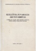 Dr. Perkovátz Bódog (szerk.) - Szállítás, Fuvarozás, Árutovábbítás