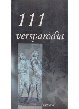Katona Éva - 111 Versparódia Katona Éva - 111 Versparódia, Kolozsvár 2007 antikvár könyv