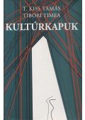 T. Kiss Tamás,Tibori Tímea - Kultúrkapuk