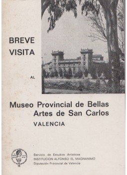 Felipe Vicenre Garin Llombart - Breve Visita al Museo Provincial de Bellas Artes de San Carlos, Valencia 1968 antikvár könyv