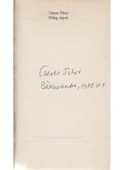Cseres Tibor - Hideg napok (Aláírt) Cseres Tibor - Hideg napok (Aláírt), Budapest 1973 antikvár könyv