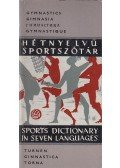 Dr. Hepp Ferenc - Hétnyelvű sportszótár -Torna