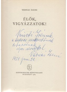 Várnai Zseni - Élők, vigyázzatok! (Dedikált), Budapest 1962 antikvár könyv
