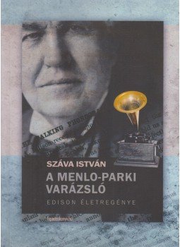 Száva István - A Menlo-parki varázsló, Budapest 2010 antikvár könyv