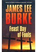 James Lee Burke - Feast Day of Fools