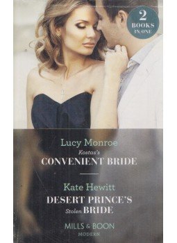 Lucy Monroe, Kate Hewitt - Kostas's Convenient Bride / Desert Prince's Stolen Bride Lucy Monroe, Kate Hewitt - Kostas's Convenient Bride / Desert Prince's Stolen Bride, 2018 antikvár könyv